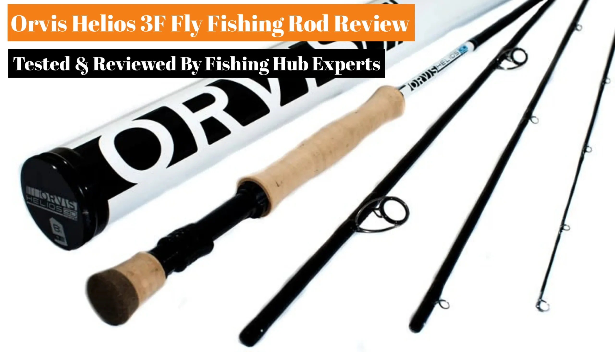 Orvis Helios 3F Fly Fishing Rod Review