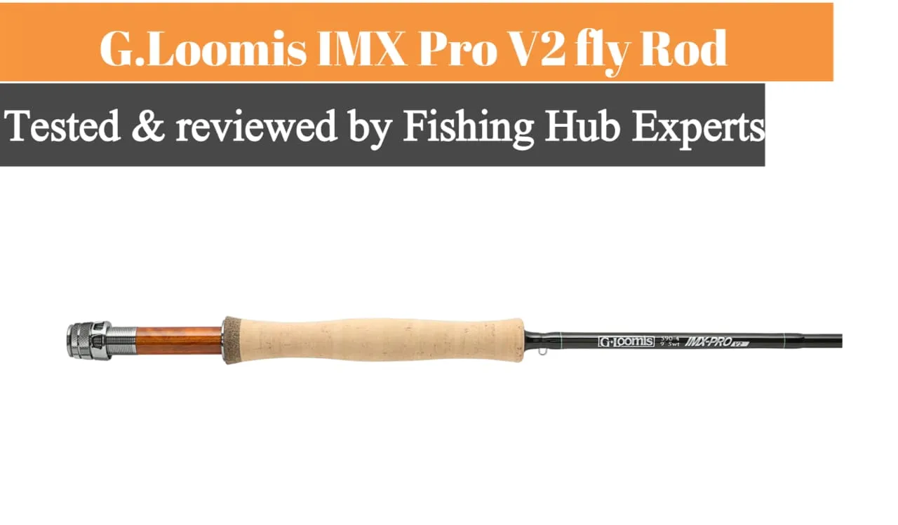 G. Loomis IMX Pro V2
